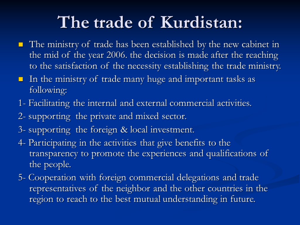 The trade of Kurdistan: The ministry of trade has been established by the new
